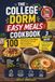 The College Dorm Easy Meals Cookbook