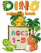 Dinosaur Coloring Book: Cute Dinosaur Colouring Pages for Kids Ages 1-5