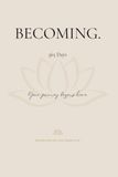 BECOMING.: 365 Days of Manifestation, Gratitude and Personal Growth