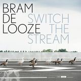 Switch Bram De Looze - Switch The Stream (2 LP)