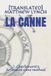 La Canne: La Canne