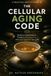 The Libri GmbH The Second Half Blueprint-The Cellular Aging Code