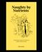 Naughty by Nutrients: A Field Guide Cookbook For Hormonal Health & Ancestral Living