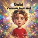 Gabi s'ennuie tout seul : Les émotions et le quotidien