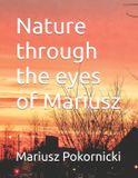 Nature Libri GmbH Nature through the eyes of Mariusz Paperback