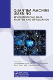 Quantum Machine Learning: Revolutionizing Data Analysis and Optimization