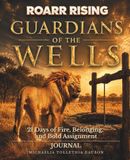 Guardians of the Wells: 21 Days of Fire, Belonging, and Bold Assignment Journal
