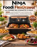 Ninja Foodi FlexDrawer - La Cuisine Qui S'Adapte à Vous