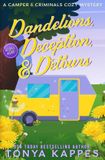 Dandelions, Camper & Criminals Dandelions, Deception, & Detours