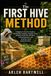 The First Hive Method
