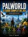 PALWORLD : LE GUIDE COMPLET DU JEU