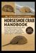 Horseshoe Crab Handbook