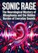 Sonic Rage: The Neurological Mystery of Misophonia and the Hidden Burden of Everyday Sounds