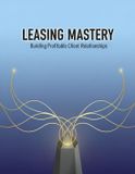 Leasing Mastery: Building Profitable Client Relationships Paperback