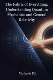 The Libri GmbH The Fabric of Everything: Understanding Quantum Mechanics and General Relativity Paperback