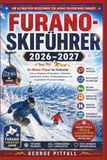 Furano-Skiführer Furano Ski Guide 2026-2027: A Winter Planner for Hokkaido: Ski Passes, Trail Maps, Powder, Accommodation, Mountain Travel, Family Adventures & Selected Route Suggestions