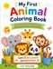 My First Animal Coloring Book for Kids Ages 3-6: Easy Animal Coloring Pages for Toddlers and Preschoolers