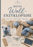 Meine Woll-Enzyklopädie: Meine Garne • Meine Projekte • Meine Ideen