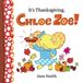 It's Chloe Zoe Picture Book- It's Thanksgiving, Chloe Zoe!
