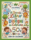 Il Grande Libro dei Disegni da Colorare