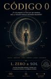 CÓDIGO 0: Un viaje al origen de la conciencia, la realidad y lo que significa existir