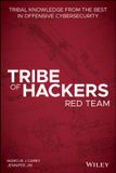 Tribe Wiley-VCH GmbH Tribe of Hackers Red Team: Tribal Knowledge from the Best in Offensive Cybersecurity Paperback