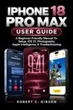 IPHONE Apple IPHONE 18 PRO MAX USER GUIDE