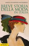 Breve Il Mulino Breve storia della moda in Italia Paperback