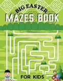 Big Libri GmbH Big Easter Mazes Book for Kids: Fun Maze Activities for Children Ages 4-8