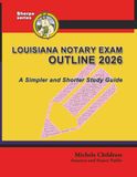 Louisiana Notary Exam Outline 2026: A Simpler and Shorter Study Guide