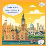 ¡Bienvenido Londres ¡Bienvenido a Londres – para colorear y maravillarse: Mi colorida guía de viaje para colorear, descubrir y reconocer