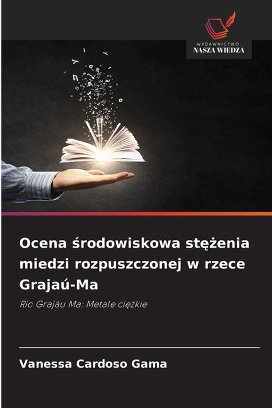 Ocena OmniScriptum SRL Ocena środowiskowa stężenia miedzi rozpuszczonej w rzece Grajaú-Ma Paperback