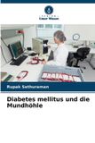 Diabetes Verlag Unser Wissen Diabetes mellitus und die Mundhöhle Paperback