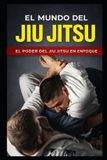 EL Independently Published El Mundo del Jiu Jitsu Paperback