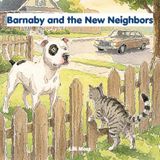 Barnaby and the New Neighbors: A Kind-Hearted Pitbull Picture Book About Kindness and Belonging; Book 1