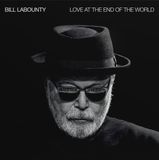 Love Bill LaBounty - Love At The End Of The World (CD) (Deluxe Edition)