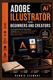 Adobe Illustrator for Beginners and Creators