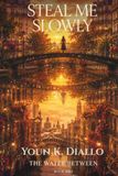 Steal Me Slowly: A Dark Paranormal Romance
