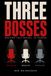 Three Bosses: The Enforcer, the Idealist, and the Operator
