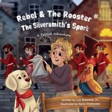 The Silversmith's Spark: A Story of Courage, Craftsmanship, and Character