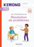 Résolution de problèmes CM2 Kimono: Cahier de l'élève