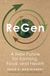 Regen: Ww Norton & Co ReGen: A New Future for Farming, Food, and Health