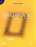 Vitamina Easy Access System Europe Oü Vitamina B1 libro del alumno + licencia digital: Libro del alumno + audio descargable + licencia digital (B1)
