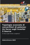 Topologie OmniScriptum SRL Topologie avanzate di convertitori di potenza