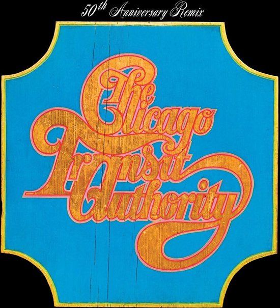 CHICAGO Chicago Transit Authority (50th Anniversary Remix)