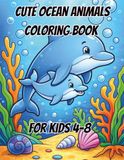 Cute Ocean Animals Coloring book 4-8