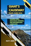 GIANT’S CAUSEWAY TRAVEL GUIDE 2026