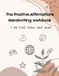 The Positive Affirmations Handwriting Workbook