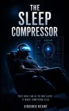 The Libri GmbH The Sleep Compressor Paperback