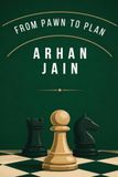 From Libri GmbH From Pawn to Plan: A Beginner's Guide to Chess Openings Paperback